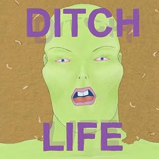Ditch Life