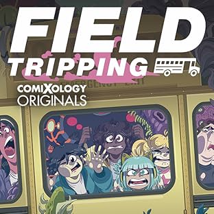 Field Tripping (comiXology Originals)