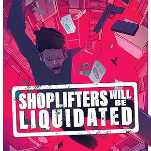 Shoplifters Will Be Liquidated