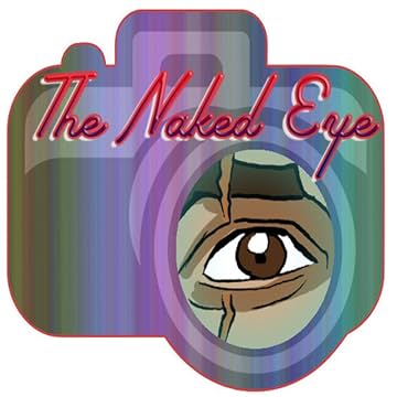 The Naked Eye: Nothing to Hide