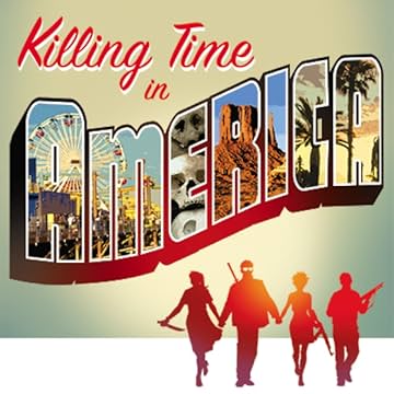 Killing Time In America