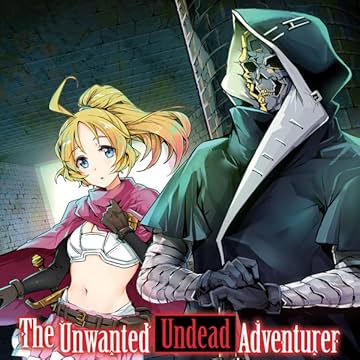 The Unwanted Undead Adventurer