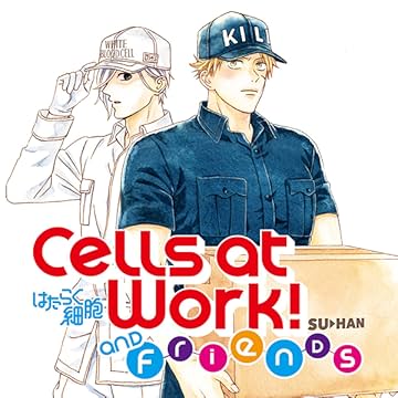 Cells at Work and Friends!