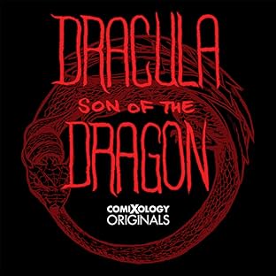 Dracula: Son of the Dragon (comiXology Originals)
