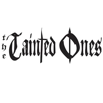 The Tainted Ones