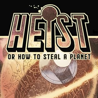 Heist, Or How to Steal A Planet