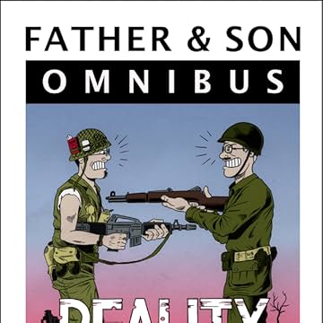 Father &amp; Son Omnibus: Reality Soldiers
