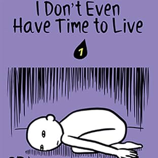 I Don't Even Have Time to Live