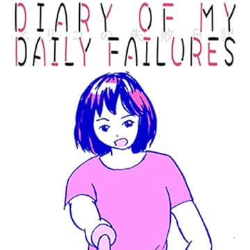 Diary of My Daily Failures