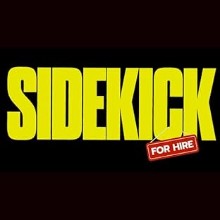 Sidekick For Hire, Vol. 1