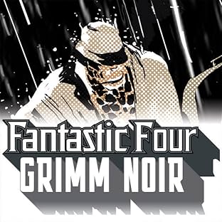 Fantastic Four: Grimm Noir (2020)