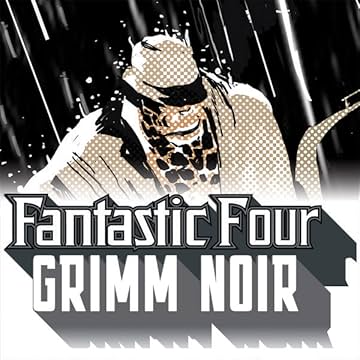 Fantastic Four: Grimm Noir (2020)