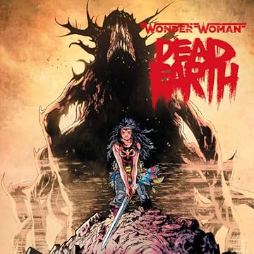 Wonder Woman: Dead Earth (2019-)
