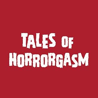 Tales of Horrorgasm, Vol. 1: Tales of Horrorgasm