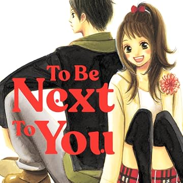 To Be Next to You