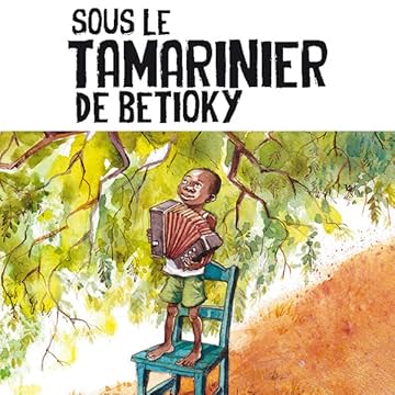 Sous le tamarinier de Betioky
