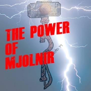 THE POWER OF MJOLNIR: THE POWER OF MJOLNIR