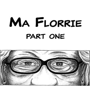 Ma Florrie, Vol. 1: part one