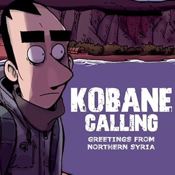 Kobane Calling: Greetings from Northern Syria