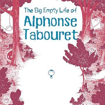 The Big Empty Life of Alphonse Tabouret