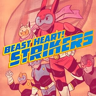 BEAST HEART! Strikers, Vol. 1: Volume 1