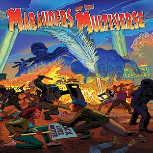 Marauders of The Multiverse, Vol. 1: Birth Of A Legion