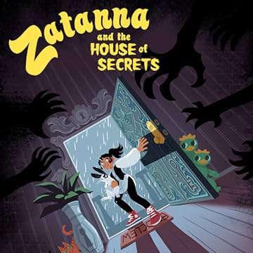 Zatanna and the House of Secrets