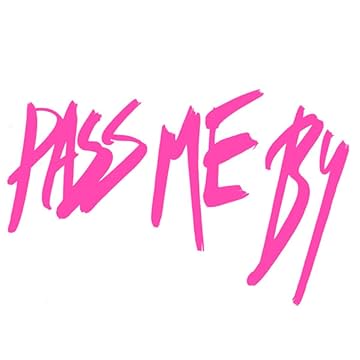 Pass Me By
