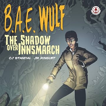 B.A.E. Wulf: The Shadow Over Innsmarch
