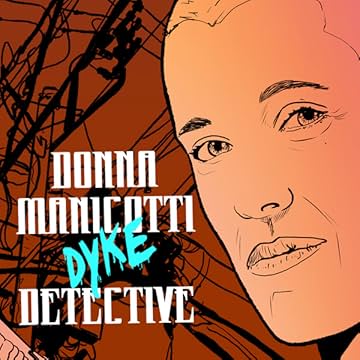 DONNA MANICOTTI DYKE DETECTIVE #1 Hollywood HOMOcide