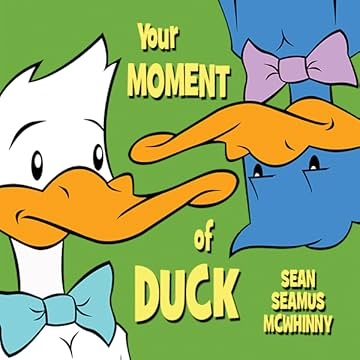 Your Moment of Duck
