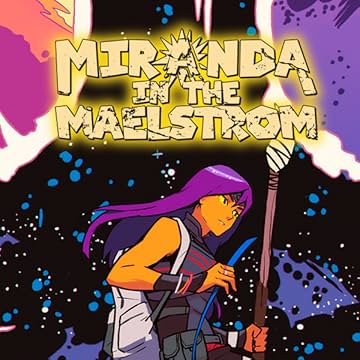 Miranda in the Maelstrom