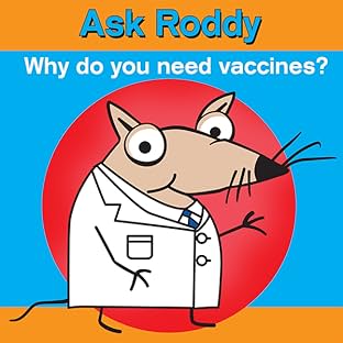 Ask Roddy, Vol. 2: Why do you need vaccines?