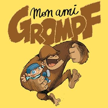 Mon ami Grompf