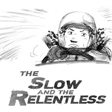 The Slow And The Relentless: The Slow And The Relentless
