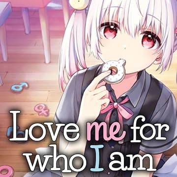 Love Me For Who I Am