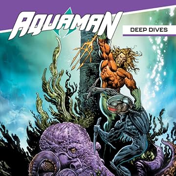 Aquaman: Deep Dives