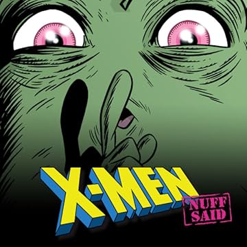 X-Men: Nuff Said
