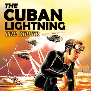 The Cuban Lightning: The Zipper