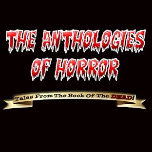 The Anthologies of Horror, Vol. 1: The Anthologies of Horror