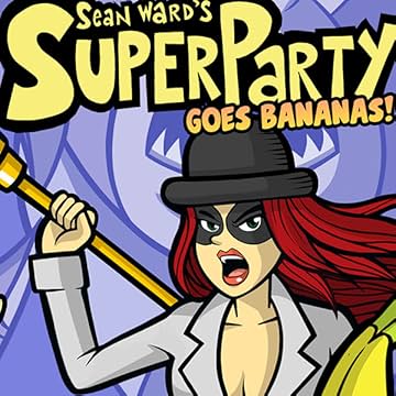 Sean Ward's Super Party Goes Bananas!