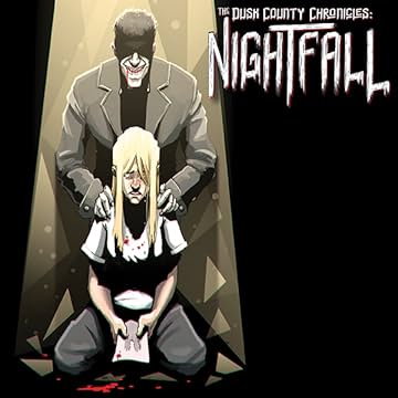 The Dusk County Chronicles: Nightfall