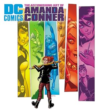 DC Comics: The Astonishing Art of Amanda Conner