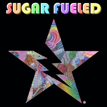 Sugar Fueled: Sugar Fueled