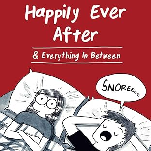 Happily Ever After & Everything In Between