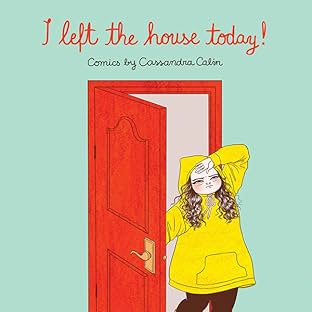 I Left the House Today!