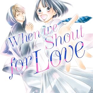 When We Shout for Love