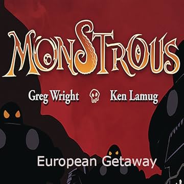 Monstrous: European Getaway