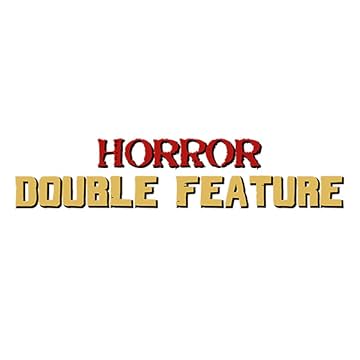 Horror Double Feature