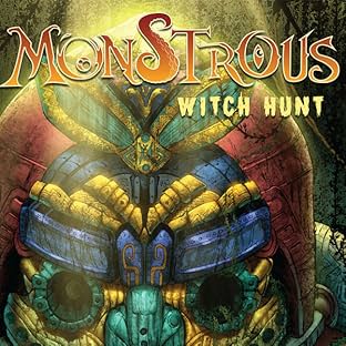 Monstrous, Vol. 3: Witch Hunt